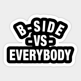 B-Side vs Everybody Sticker